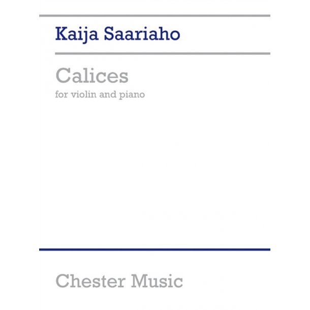 Kaiji Saariaho: Calices For Violin And Piano