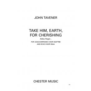 John Tavener: Take Him, Earth, For Cherishing