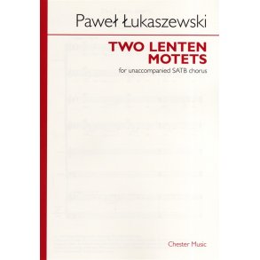 Pawel Lukaszewski: Two Lenten Motets
