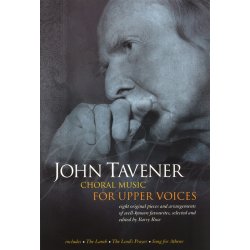 John Tavener: Choral Music For Upper Voices