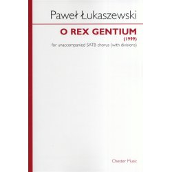Pawe? ?ukaszewski: O Rex Gentium (SATB)
