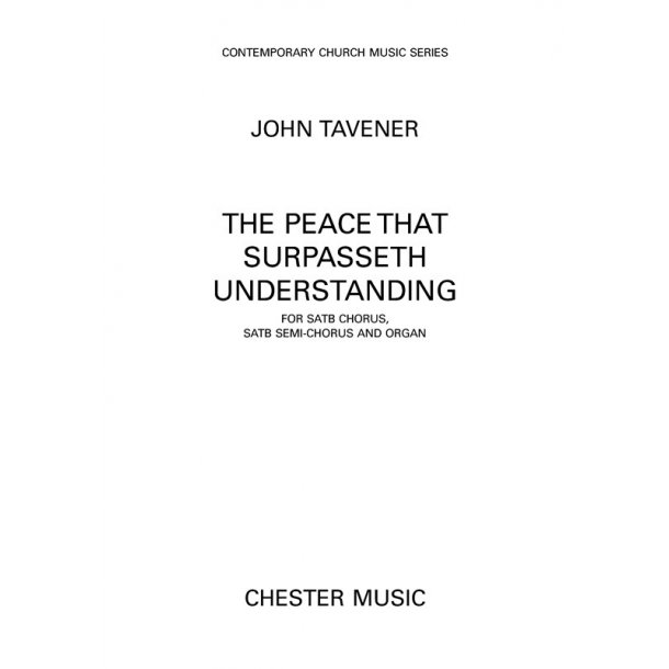 John Tavener: The Peace That Surpasseth Understanding