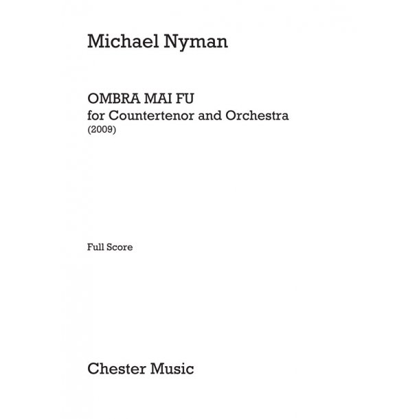 Michael Nyman &ndash; Ombra mai fu (for countertenor and orchestra) Full Score
