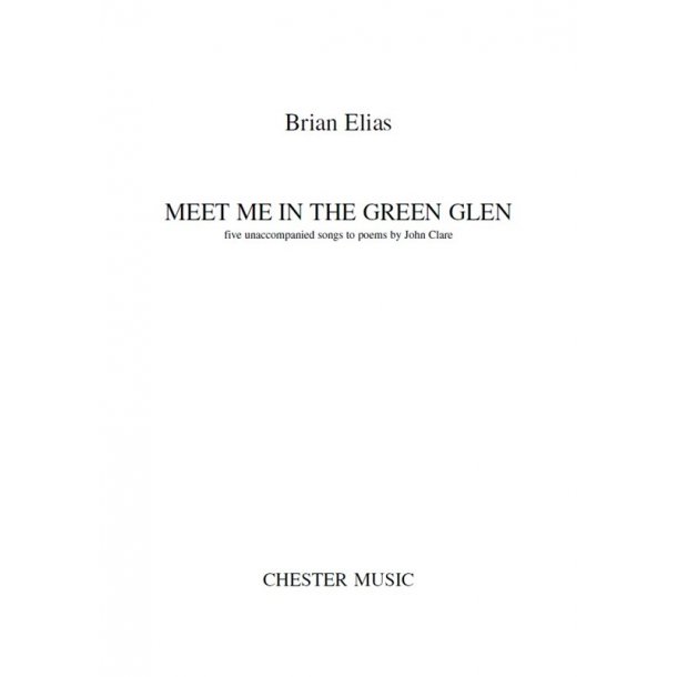 Brian Elias: Meet Me In The Green Glen (Voice Cycle)