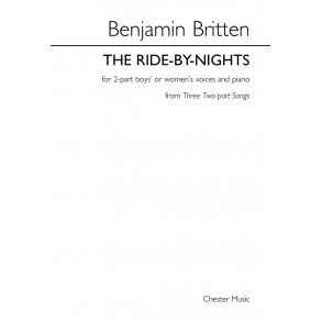 Benjamin Britten: The Ride-By-Nights (Three Two-part Songs)