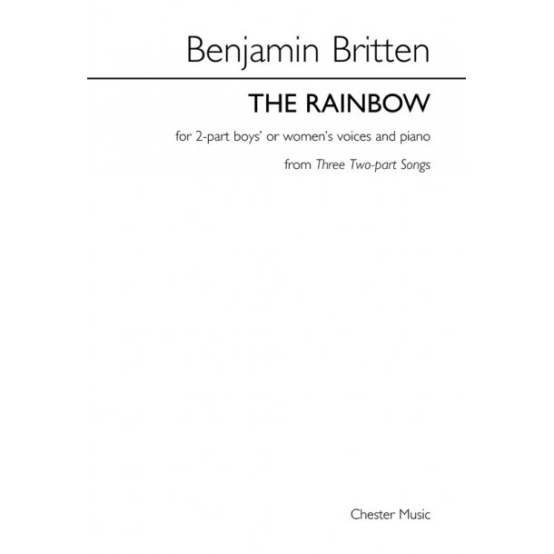Benjamin Britten: The Rainbow (Three Two-part Songs)