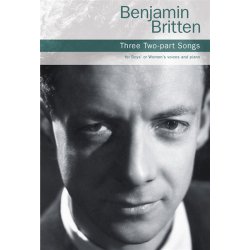 Benjamin Britten: Three Two-Part Songs