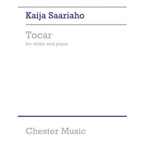 Kaija Saariaho: Tocar For Violin and Piano