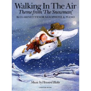 Howard Blake: Walking In The Air (The Snowman) Clarinet Or Tenor Saxophone/Piano