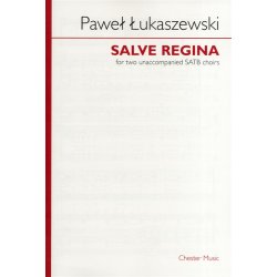 Pawe? ?ukaszewski: Salve Regina (SATB/SATB)