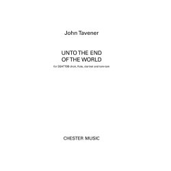 John Tavener: Unto The End Of The World (SSATTBB Choir, Flute, Clarinet and Tam-Tam)