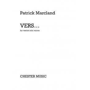 Patrick Marcland: Vers... For Twelve Solo Voices