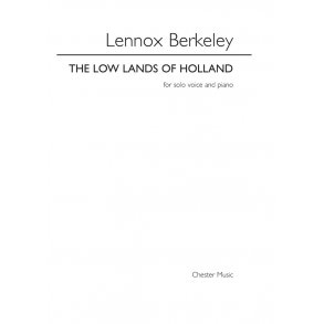Lennox Berkeley: Low Lands Of Holland