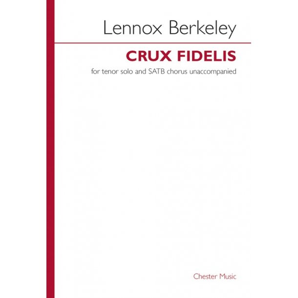 Lennox Berkeley: Crux Fidelis Op.43 No.1