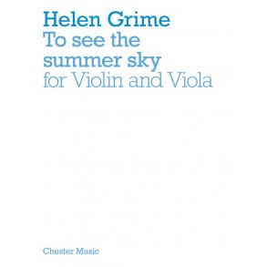 Helen Grime: To See The Summer Sky (Violin/Viola)