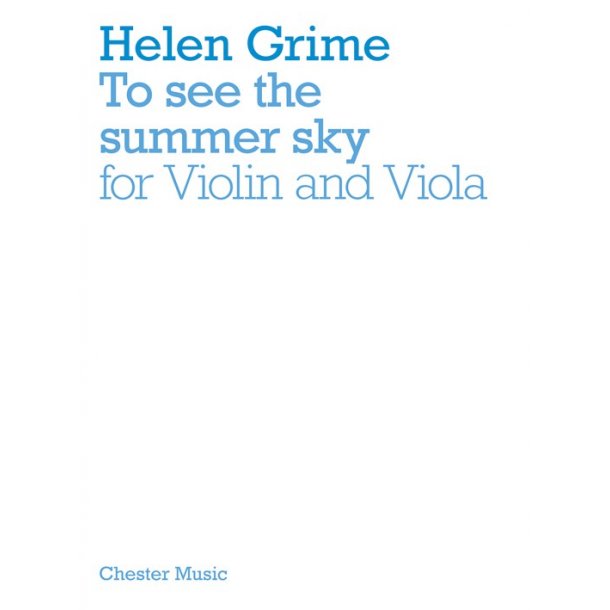 Helen Grime: To See The Summer Sky (Violin/Viola)
