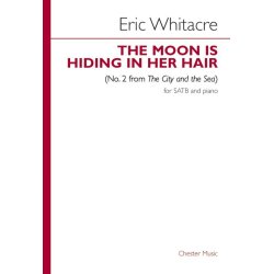 Eric Whitacre: The Moon Is Hiding In Her Hair (No.2 from The City and the Sea)