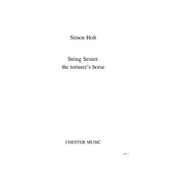 Simon Holt: String Sextet - The Torturer's Horse (Score)
