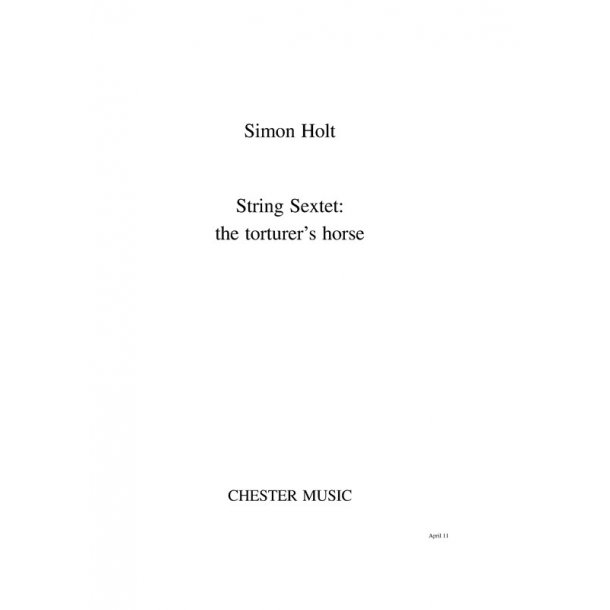Simon Holt: String Sextet - The Torturer's Horse (Score)