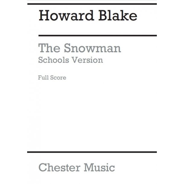 Howard Blake: The Snowman - Schools Version (Score)