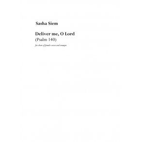 Sasha Siem: Deliver Me, O Lord (Psalm 140) - Choir of Female Voices and Trumpet