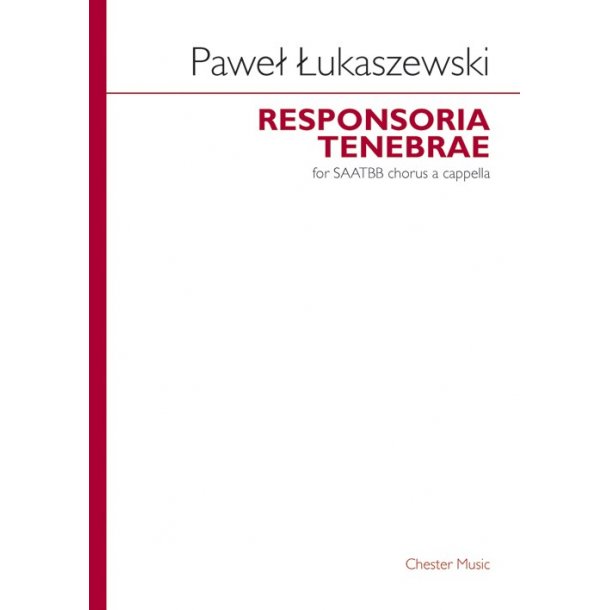 Pawel Lukaszewski: Responsoria Tenebrae SAATBB