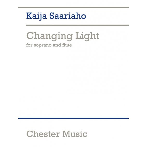 Kaija Saariaho: Changing Light (Soprano/Flute)