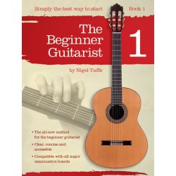 Nigel Tuffs: The Beginner Guitarist - Book 1