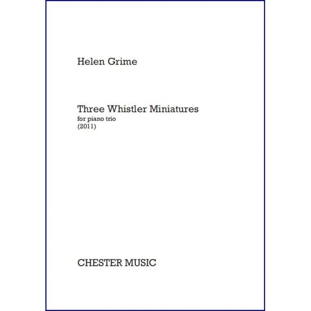 Helen Grime: Three Whistler Miniatures