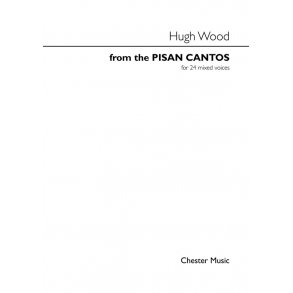 Hugh Wood: From The Pisan Cantos
