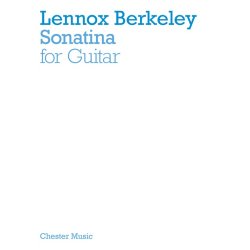 Lennox Berkeley: Sonatina For Guitar (Revised 2012)