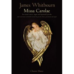 James Whitbourn: Missa Carolae (Revised 2012)