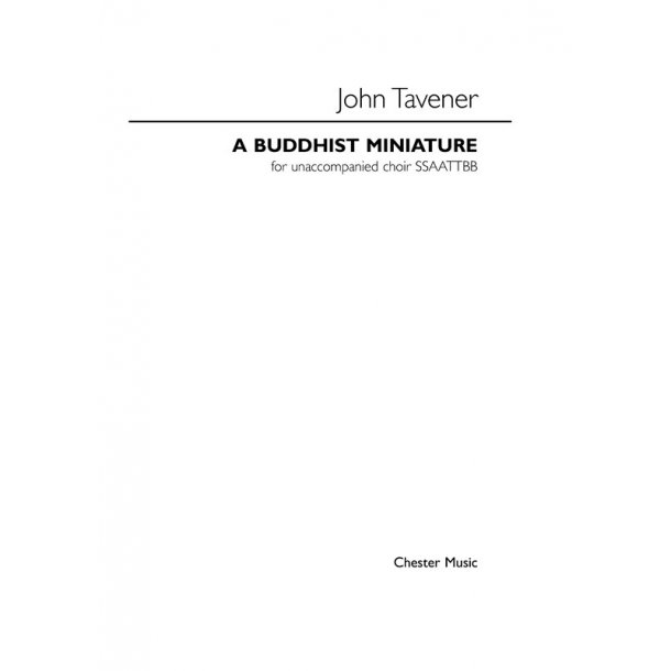 John Tavener: A Buddhist Miniature (SSAATTBB)