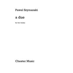 Pawel Szymanski: A Due for Two Violins