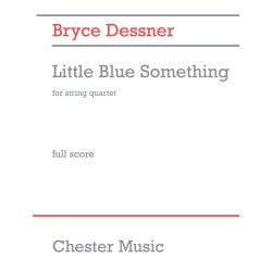Bryce Dessner: Little Blue Something (String Quartet) - Score/Parts
