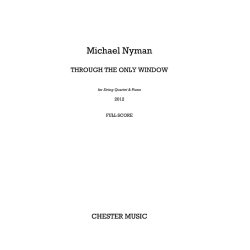 Michael Nyman: Through The Only Window - String Quartet &amp; Piano (Score/Parts)