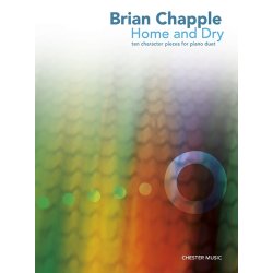 Brian Chapple: Home And Dry - Ten Character Pieces For Piano Duet