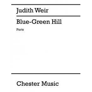 Judith Weir: Blue-Green Hill (Parts)