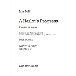 Iain Bell: A Harlot&rsquo;s Progress (Full Score)