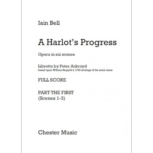 Iain Bell: A Harlot&rsquo;s Progress (Full Score)
