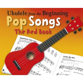 Ukelele From The Beginning ? Pop Songs (Red Book)