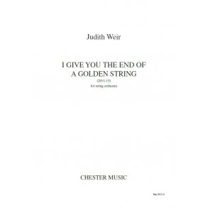 Judith Weir: I Give You The End Of A Golden String (Study Score)