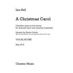 Iain Bell: A Christmas Carol (Vocal Score)