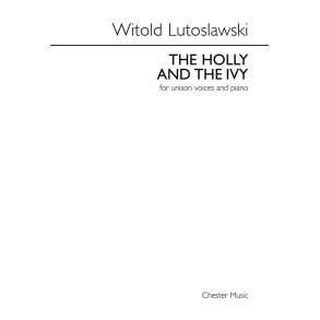 Witold Lutoslawski: The Holly And The Ivy