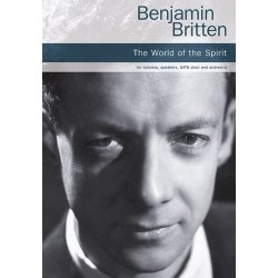 Benjamin Britten: The World Of The Spirit