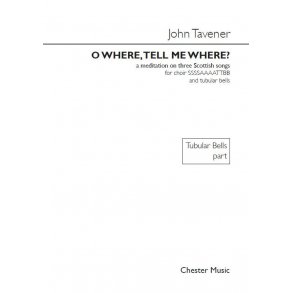 John Tavener: O Where, Tell Me Where? (Tubular Bells Part)