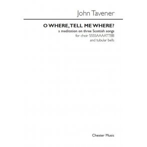 John Tavener: O Where, Tell Me Where? (Vocal Score)