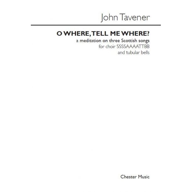 John Tavener: O Where, Tell Me Where? (Vocal Score)