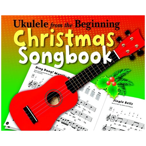 Ukulele From The Beginning Christmas Songbook