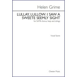 Helen Grime: Lullay, Lullow - I Saw A Sweete Seemly Sight (Vocal Score)